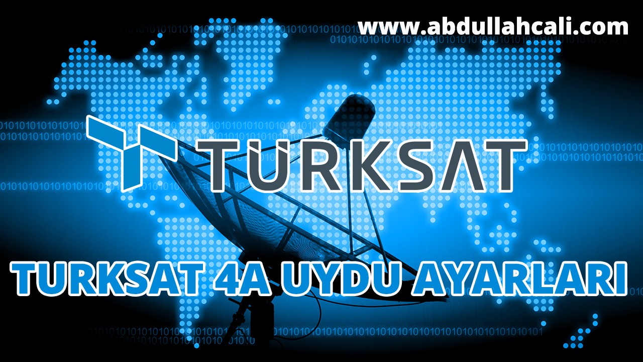 Uydu Kanalları Geri Getirme, Uydu Kanalları Düzeltme ve Güncelleme Türksat 4A