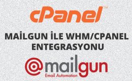 cPanel/WHM ile Mailgun entegrasyonu Spam maillere son!
